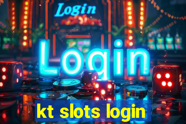 kt slots login